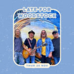 Late For Woodstock